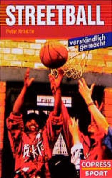Streetball verständlich gemacht: Mit den unterschiedlichen Spielformen Leisure & Fun