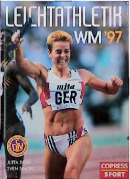 Leichtathletik WM '97: Die offizielle Dokumentation des Deutschen Leichtathletik Verbandes DLV Leisure & Fun