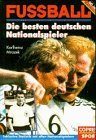 Die besten deutschen Nationalspieler: 90 Jahre Nationalmannschaft Leisure & Fun