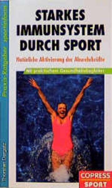Starkes Immunsystem durch Sport: Natürliche Aktivierung der Abwehrkräfte mit praktischem Gesundheitsbegleiter Books