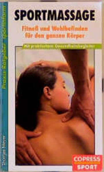 Sportmassage: Fitness und Wohlbefinden für den ganzen Körper. Mit praktischem Gesundheitsbegeleiter Lifestyle