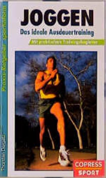 Joggen - Das ideale Ausdauertraining: Mit praktischem Trainingsbegleiter (Praxis-Ratgeber-Sportinform) Leisure & Fun