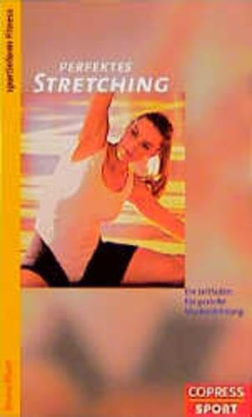 Perfektes Stretching Health, Nutrition & Fitness