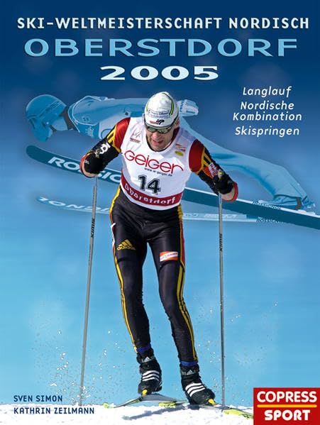 Ski-WM nordisch Oberstdorf 2005: Langlauf, Nordische Kombination, Skispringen Leisure & Fun