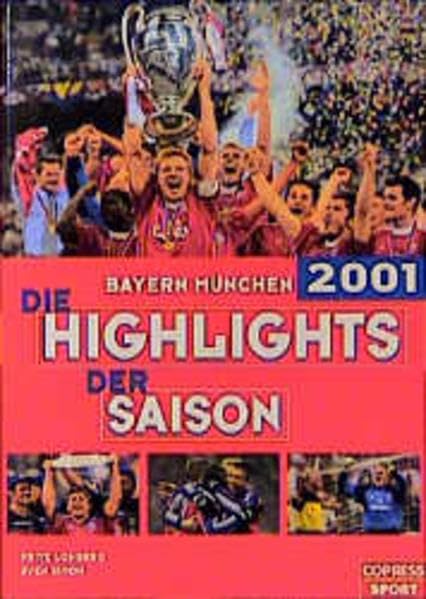 Bayern München 2001: Die Highlights der Saison Leisure & Fun