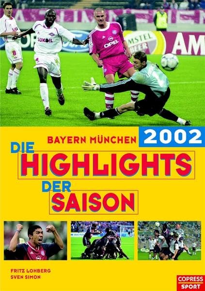 Bayern München 2002: Die Highlights der Saison Leisure & Fun