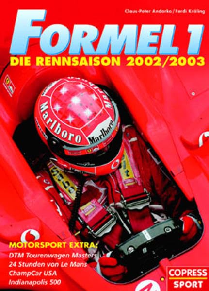 Formel 1: Die Rennsaison 2002/2003 - Mit Motorsport Extra: Champcar USA, Supertourenwagen, 24 Stunden von Le Mans Leisure & Fun