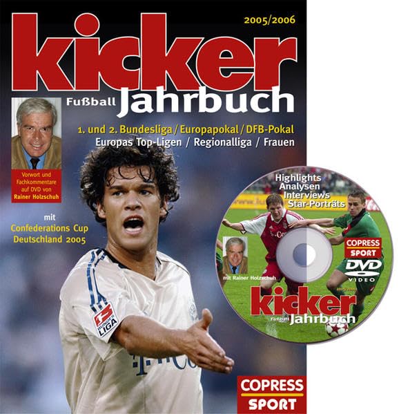 Kicker Fussball-Jahrbuch 2005/2006: 1. und 2. Bundesliga, Europapokal, DFB-Pokal, Europas Top-Ligen, Regionalliga, Frauen. Mit Confederations Cup ... 2005. Vorw. u. Kommentare v. Rainer Holzschuh Leisure & Fun