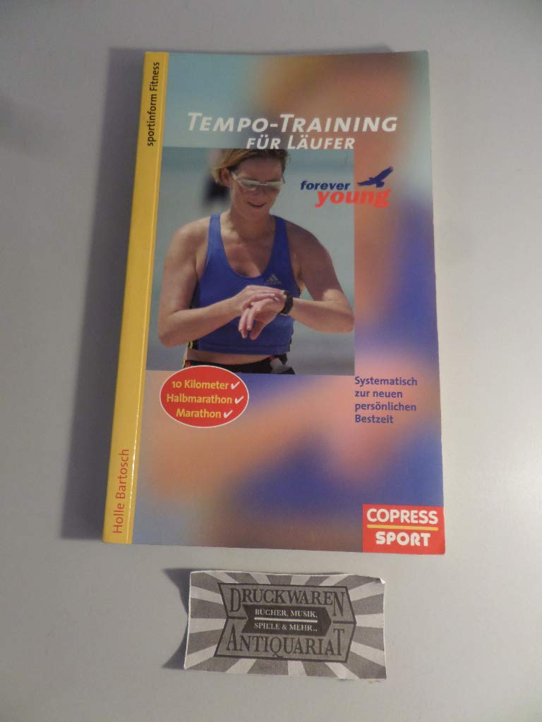 Tempotraining für Läufer: Systematisch zur neuen persönlichen Bestzeit Leisure & Fun