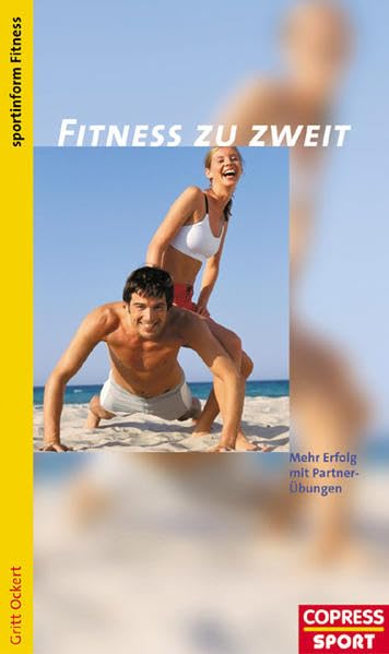 Fitness zu zweit. Mehr Erfolg mit Partner-Übungen Leisure & Fun Books