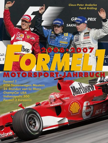 Formel 1 – Motorsport-Jahrbuch 2006/2007: Formel 1, DTM, Le Mans, Champcar, Indianapolis 500, Formel 3 Leisure & Fun