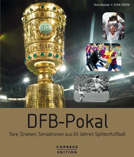 DFB-Pokal - Tore, Dramen, Sensationen aus 60 Jahren Spitzenfußball Leisure & Fun