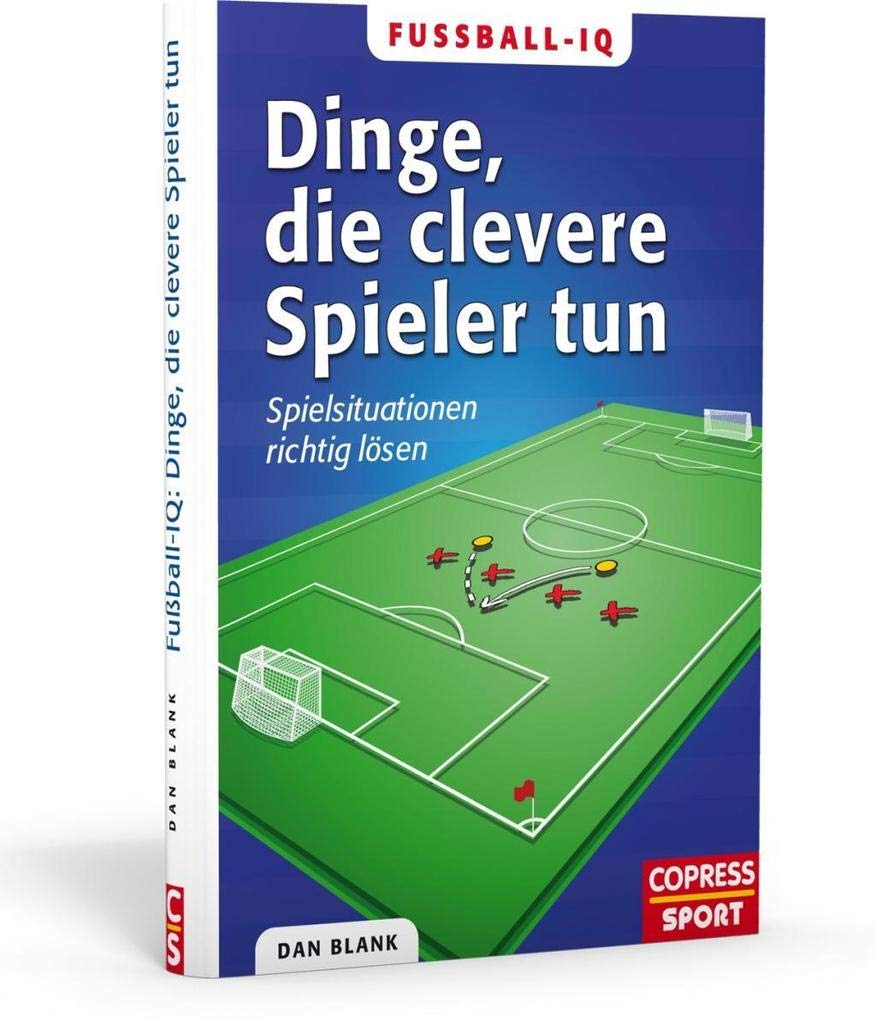 Fußball-IQ: Dinge, die clevere Spieler tun Leisure & Fun