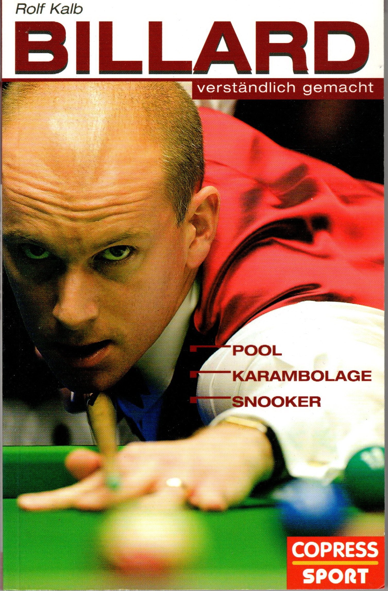 Billard verständlich gemacht: Pool, Karambolage, Snooker Leisure & Fun