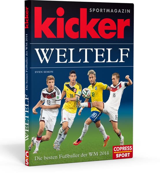 kicker-Weltelf - Die besten Fußballer der WM 2014 Learning & Reference