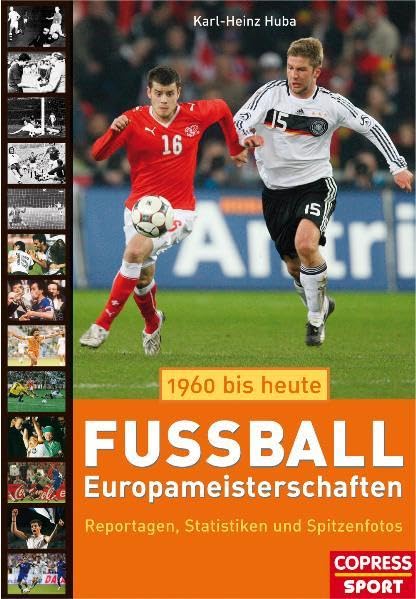 Fußball-Europameisterschaften 1960 bis heute: Reportagen, Statistiken, Spitzenfotos book