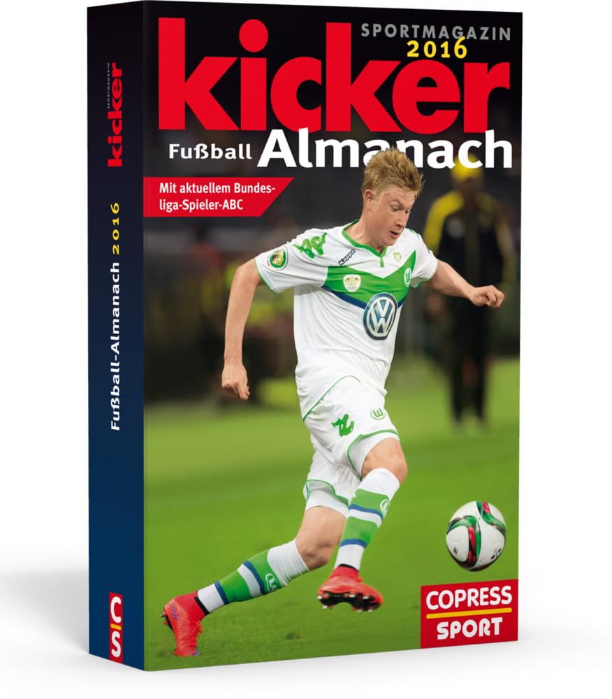Kicker Fußball-Almanach 2016: Mit aktuellem Bundesliga-Spieler-ABC. Hrsg.: Kicker-Sportmagazin Reference Books