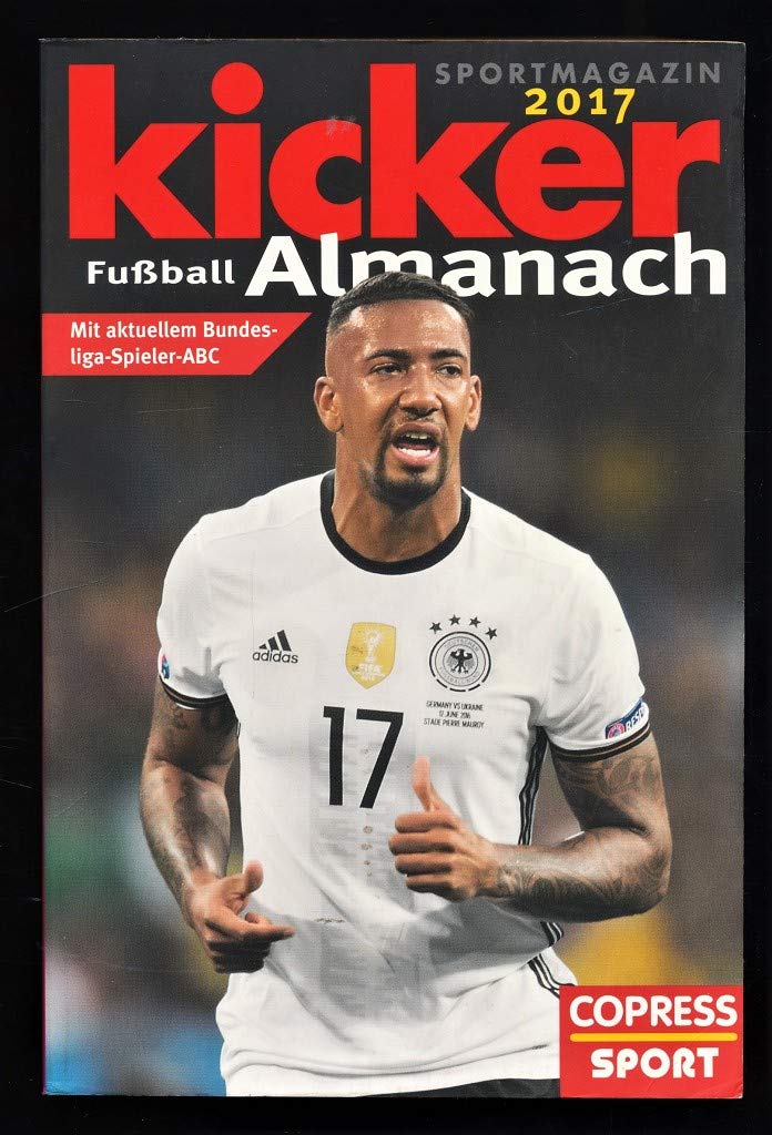 Kicker Almanach 2017: Mit aktuellem Bundesliga-Spieler ABC Reference Books