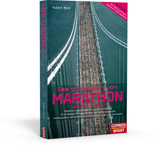 Das große Buch vom Marathon - Lauftraining mit System - Marathon-, Halbmarathon und 10-km-Training - Für Einsteiger, Fortgeschrittene und ... Krafttraining, Ernährung, Gymnastik Leisure & Fun