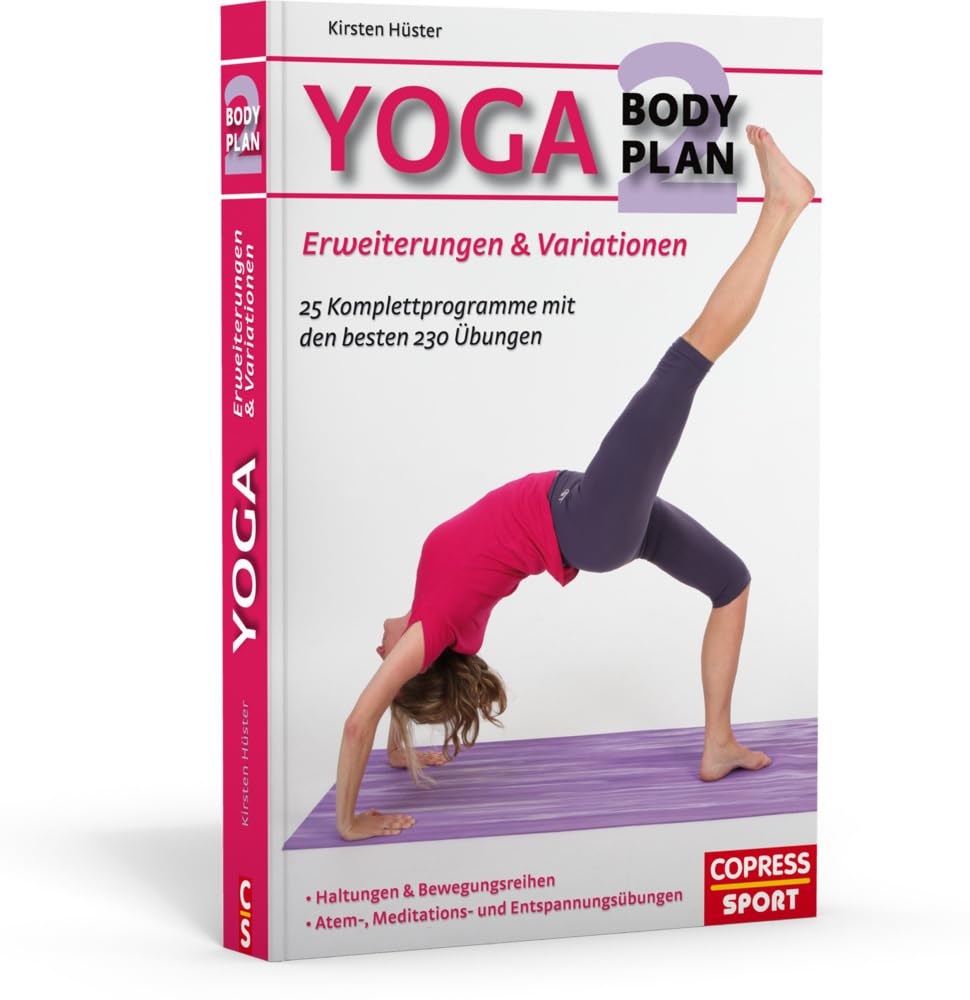 Yoga Body Plan 2: Erweiterungen & Variationen: 25 Programme mit den besten 230 Übungen Health, Nutrition & Fitness