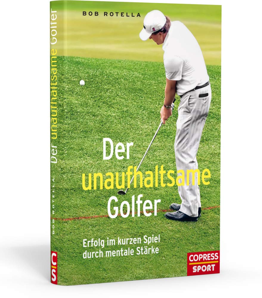 Der unaufhaltsame Golfer - Erfolg im kurzen Spiel durch mentale Stärke Leisure & Fun