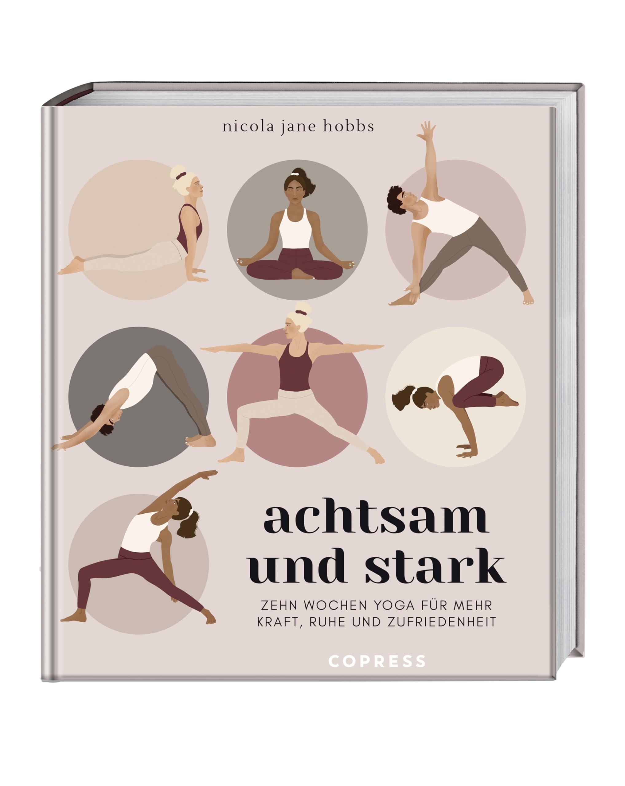 Achtsam und stark. Zehn Wochen Yoga für mehr Kraft, Ruhe und Zufriedenheit. Health, Nutrition & Fitness