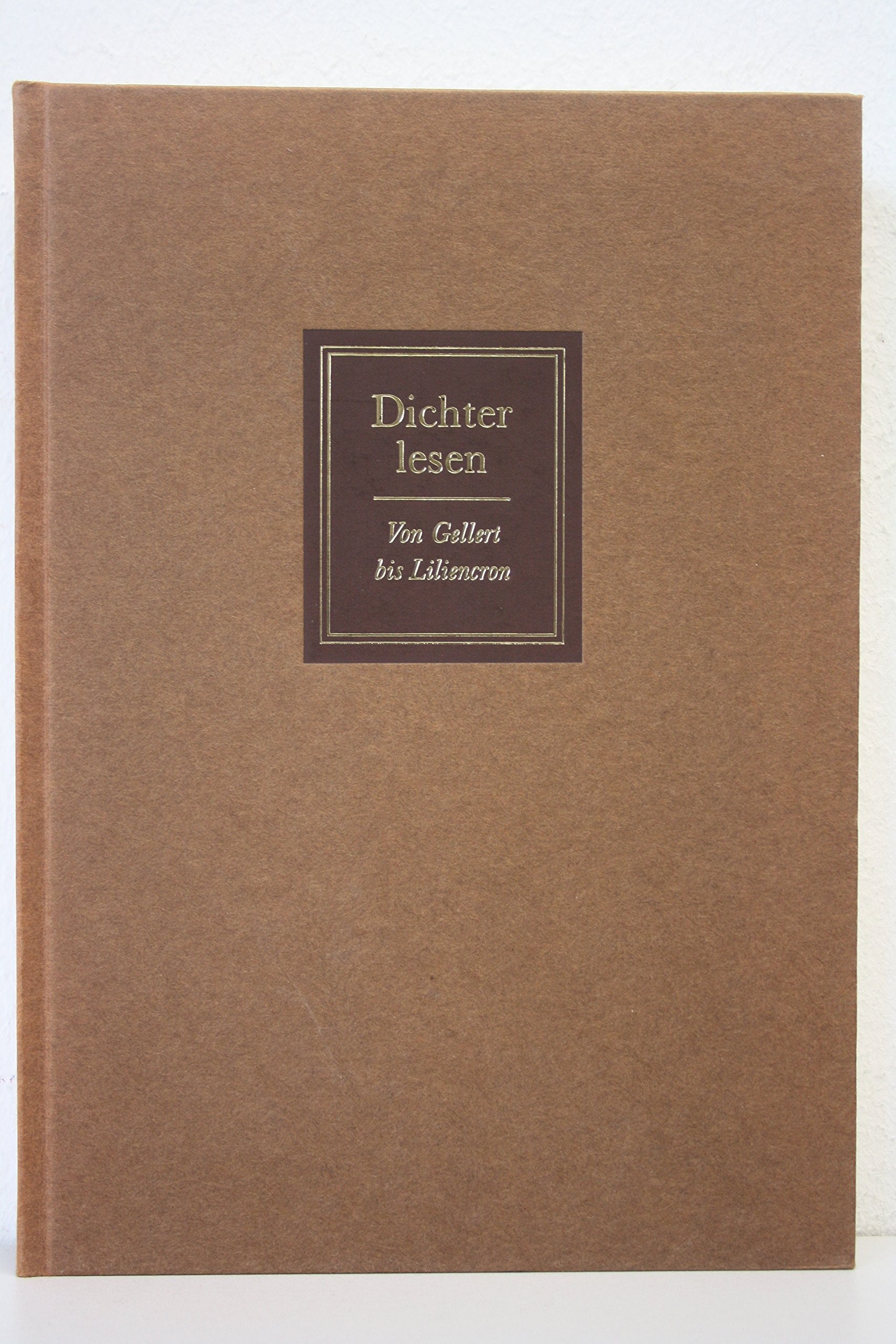 Dichter lesen I: Von Gellert bis Liliencron (Marbacher Schriften) Books