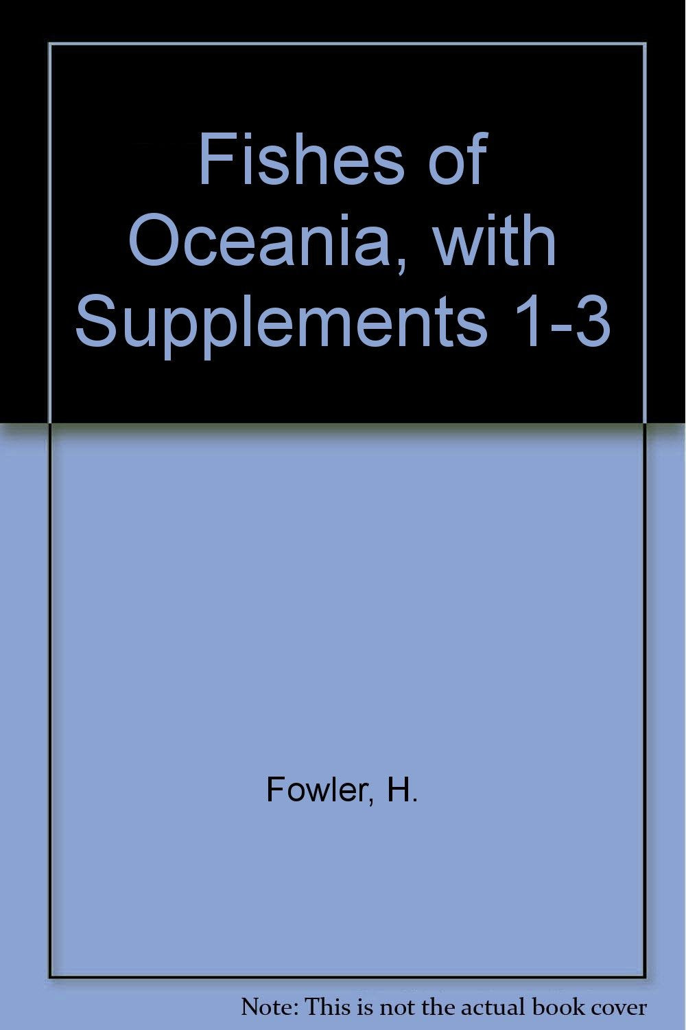 Fishes of Oceania, with Supplements 1-3 Books