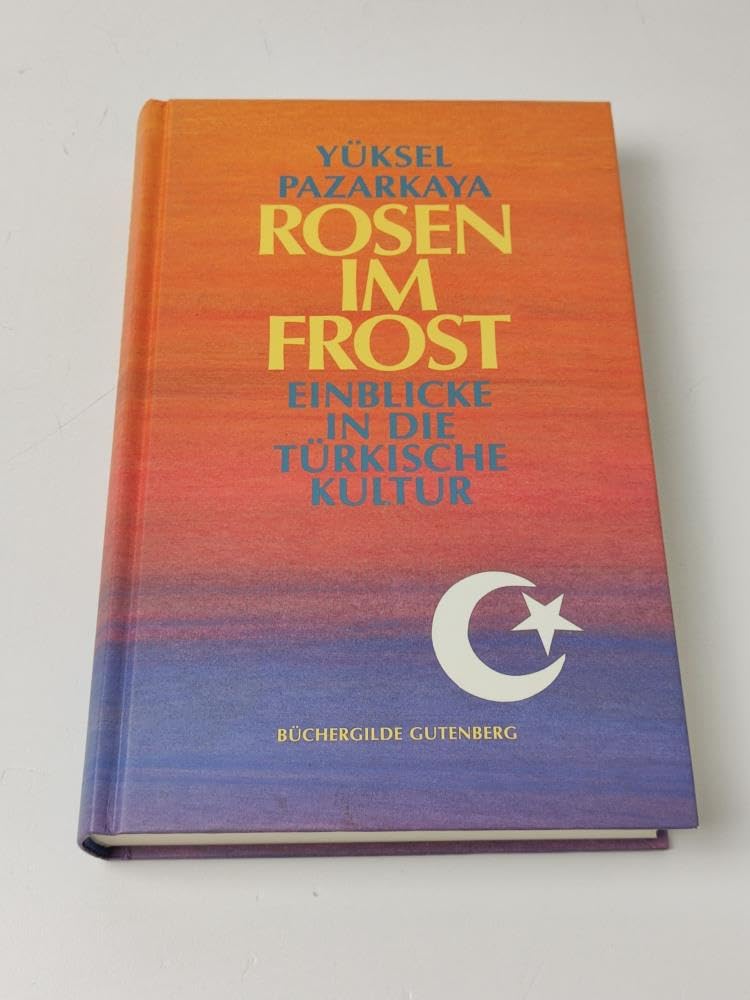 Rosen im Forst Einblicke in die türkische Kultur Books