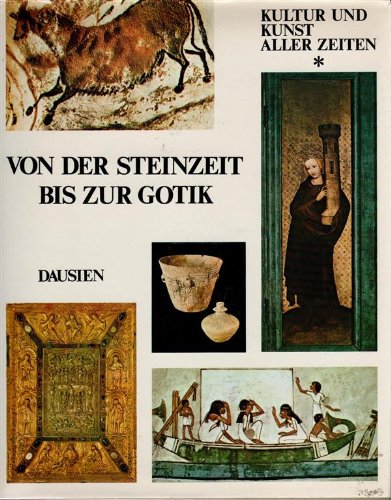 Von der Steinzeit bis zur Gotik. (Bd. I) Books