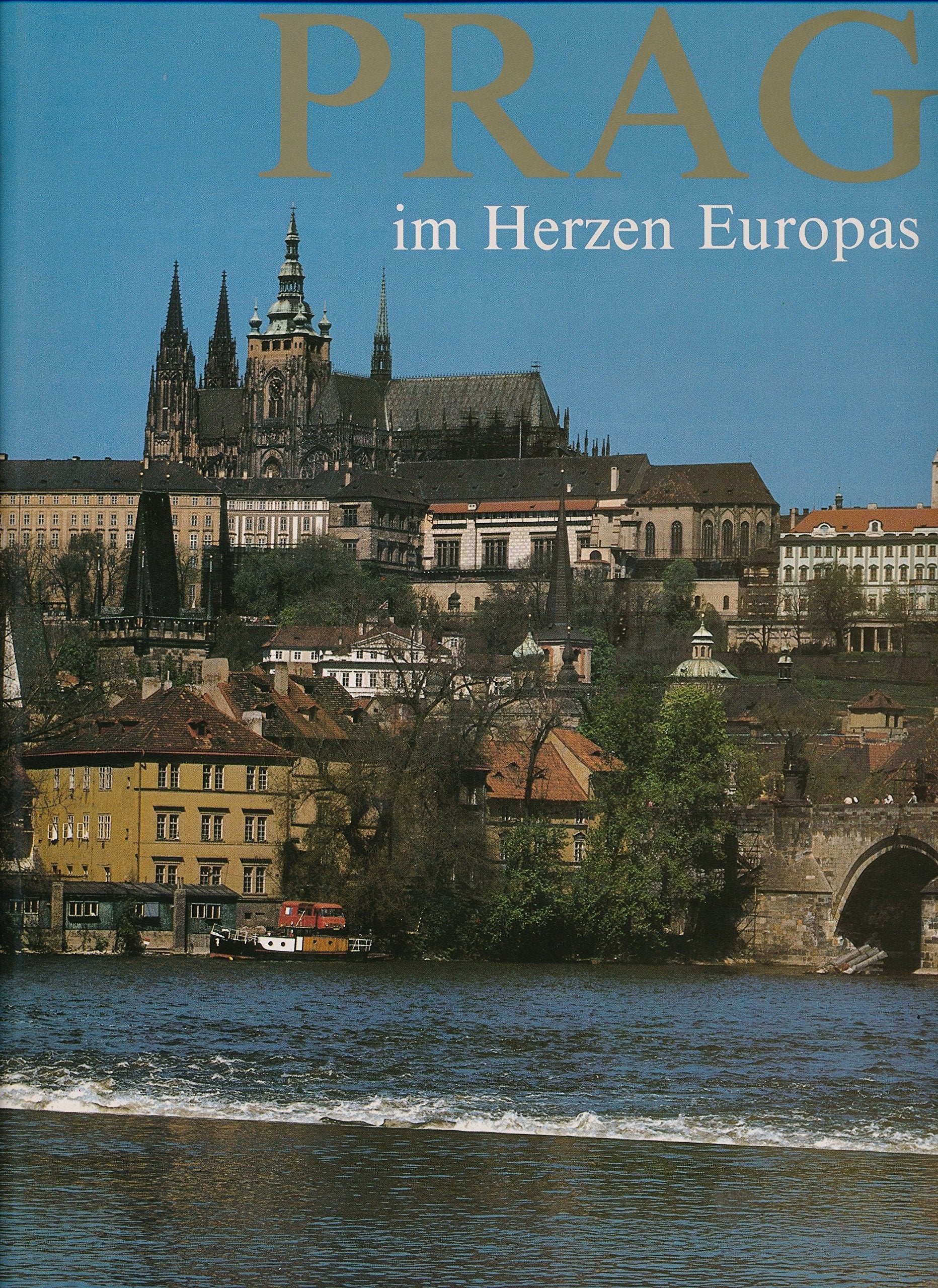 Prag, im Herzen Europas Politics & History