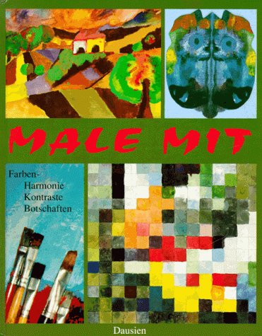 Male mit. Farben - Harmonie, Kontraste, Botschaften Education & Training