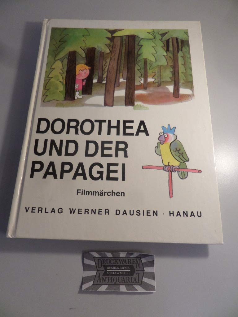 Dorothea und der Papagei. Filmmärchen Books