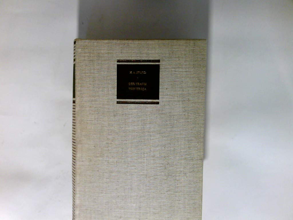 Der Traum von Troja. Lebensroman Heinrich Schliemanns Science