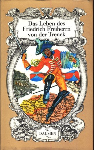 Das merkwürdige und abenteuerliche Leben des Friedrich Freiherrn von der Trenck Books