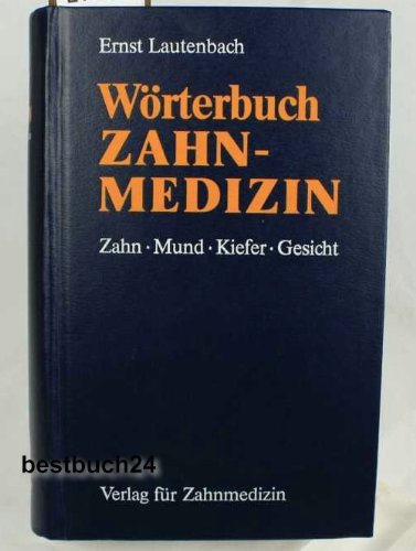 Wörterbuch Zahnmedizin. Studienausgabe. book