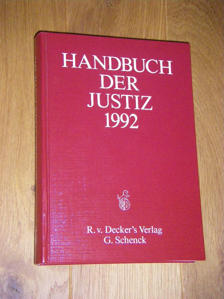 Handbuch der Justiz 1992. Die Träger und Organe der Rechtsprechenden Gewalt in der Bundesrepublik Deutschland Politics & History