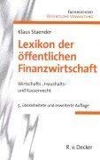 Lexikon der öffentlichen Finanzwirtschaft: Wirtschafts-, Haushalts- und Kassenrecht (R. v. Decker's Fachbücherei Öffentliche Verwaltung) Business, Finance & Career