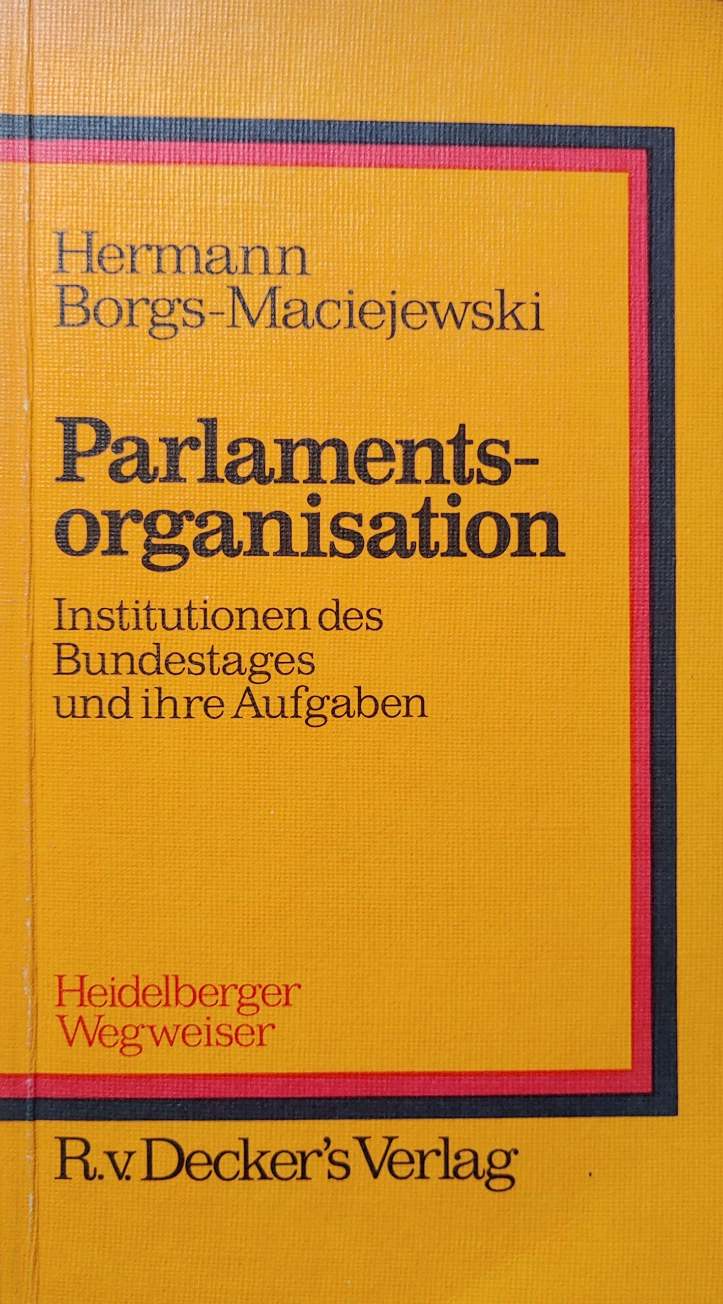 Parlamentsorganisation. Institutionen des Bundestages und ihre Aufgaben Books