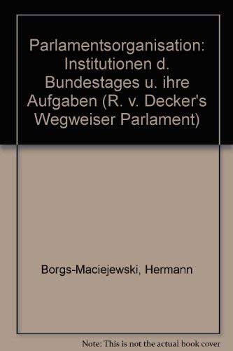 Parlamentsorganisation: Institutionen des Bundestages und ihre Aufgaben Books