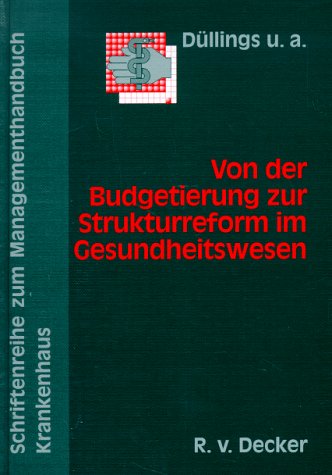 Von der Budgetierung zur Strukturreform im Gesundheitswesen: Beiträge der AG Gesundheitssystemforschung und Gesundheitsökonomie der DGSMP Law