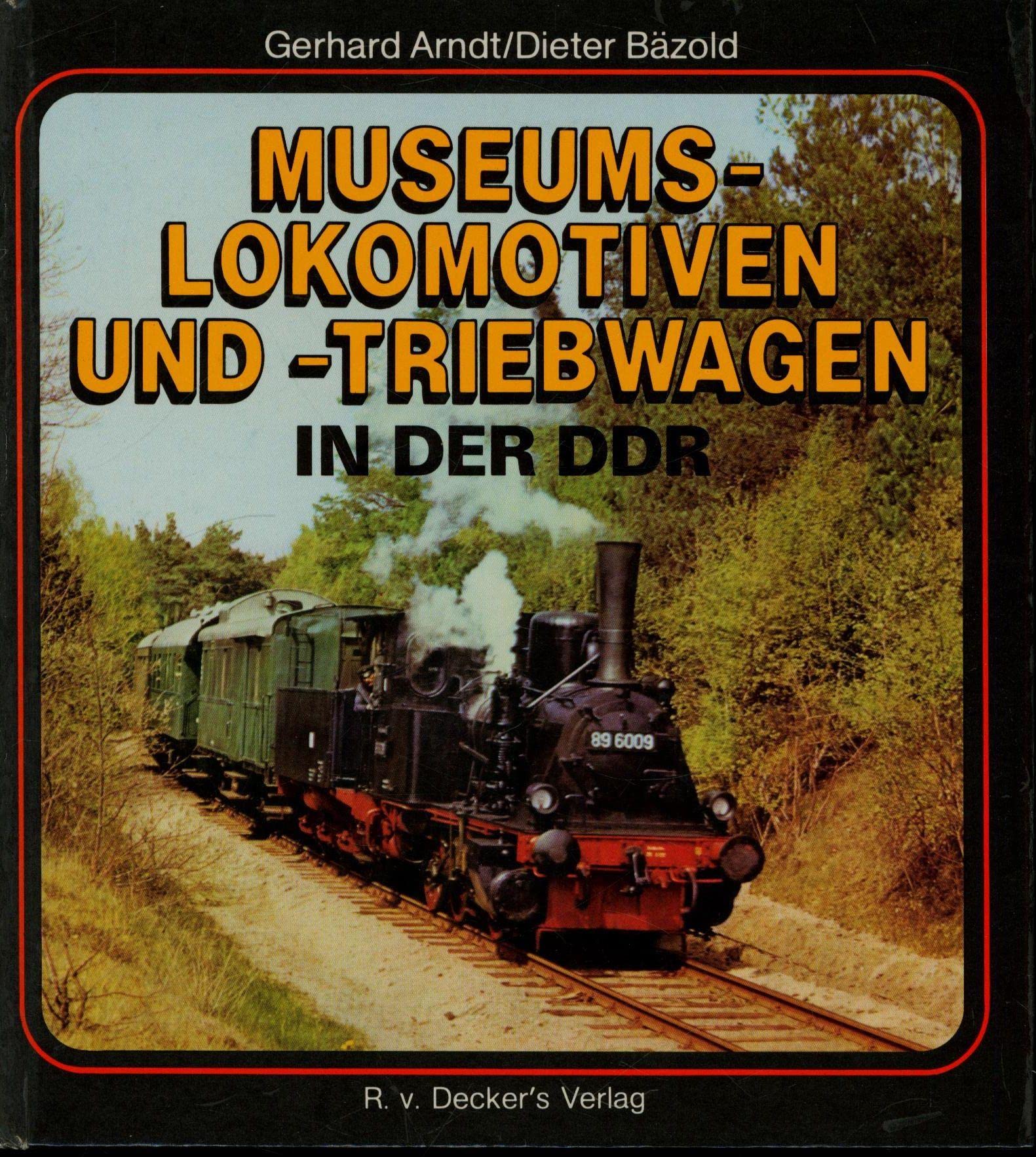 Museumslokomotiven und -triebwagen in der DDR Business, Finance & Career
