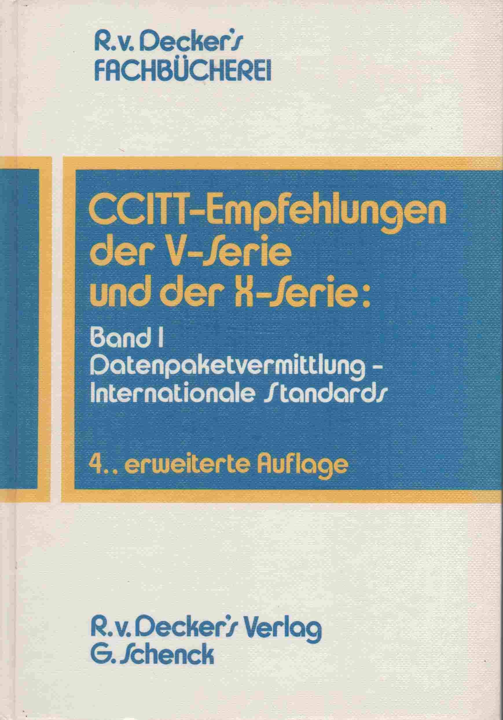 CCITT-Empfehlungen der V-Serie und der X-Serie. Bd. 1, Datenpaketvermittlung, internationale Standards Books