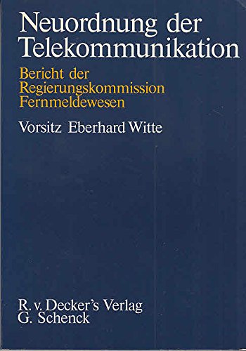 Neuordnung der Telekommunikation. Bericht der Regierungskommission Fernmeldewesen Business & Technology