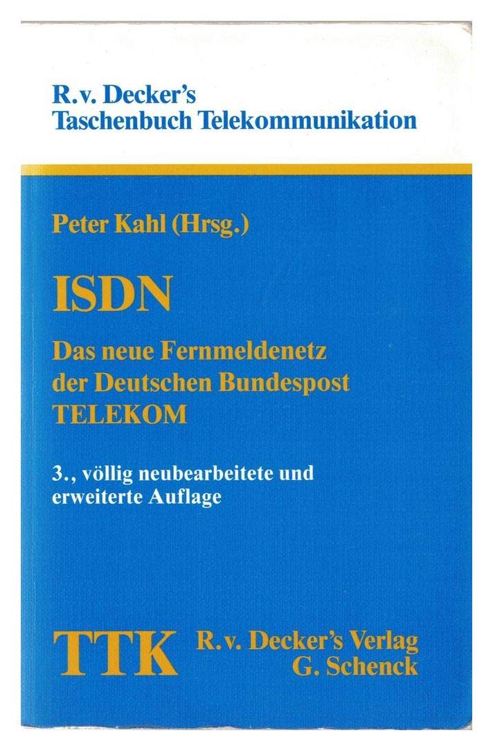 ISDN. Das neue Fernmeldenetz der Deutschen Bundespost Telekom Business & Technology