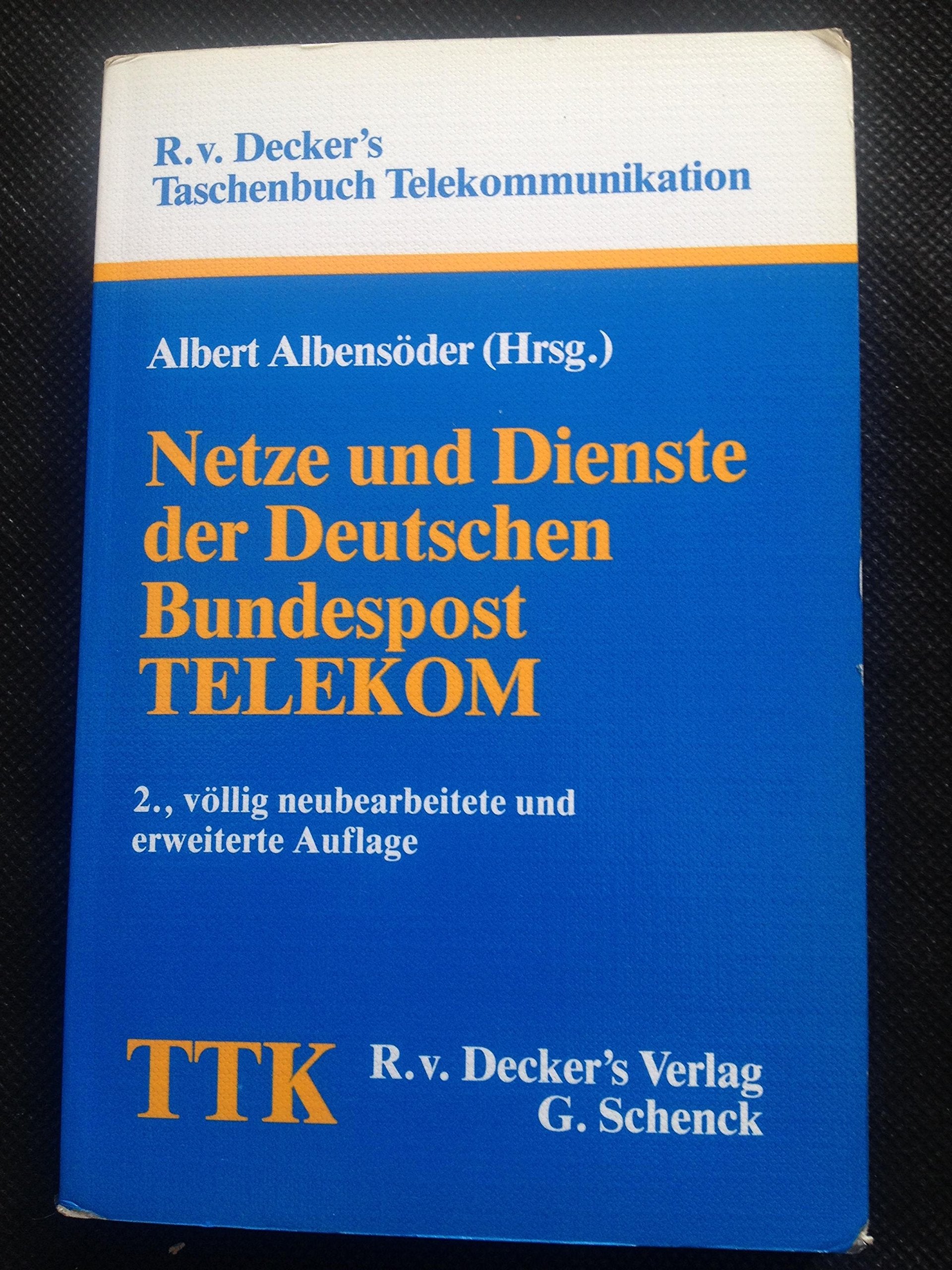 Netze und Dienste der Deutschen Bundespost TELEKOM. ( R. v. Decker's Taschenbuch Telekommunikation, 11) Business & Technology