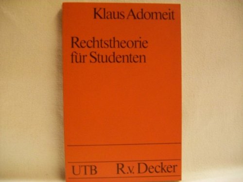 Rechtstheorie für Studenten : Normlogik, Methodenlehre, Rechtspolitologie. Law
