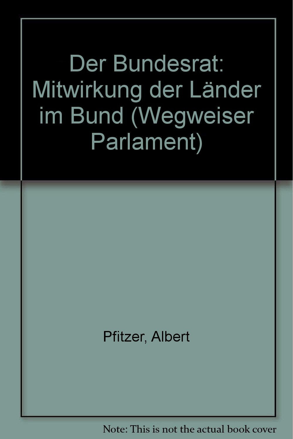 Der Bundesrat. Mitwirkung der Länder im Bund Law