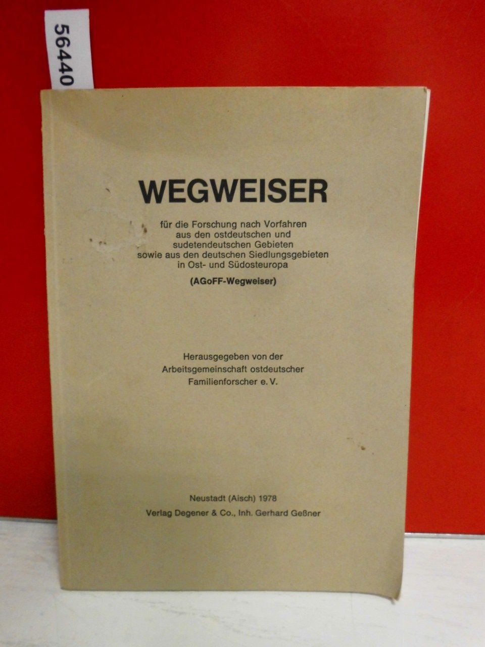 Wegweiser für Forschungen nach Vorfahren aus den ostdeutschen und sudetendeutschen Gebieten sowie aus den Books