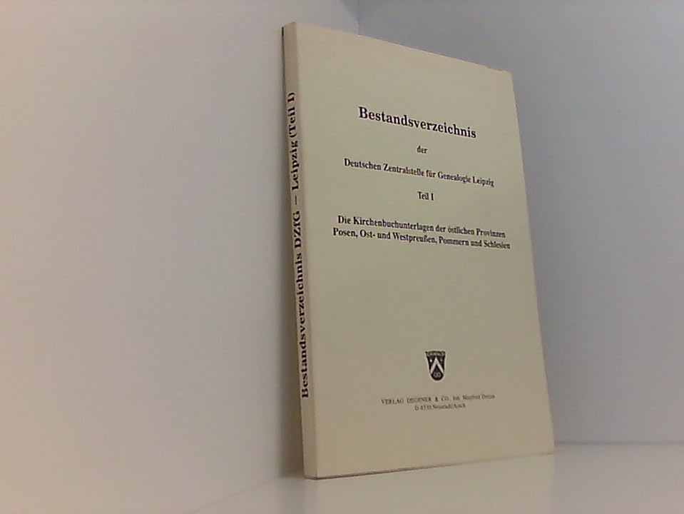 Die Kirchenbuchunterlagen der östlichen Provinzen Posen, Ost- und Westpreussen, Pommern und Schlesien, Tl 1 Books
